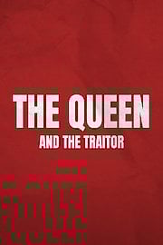 The Queen and The Traitor