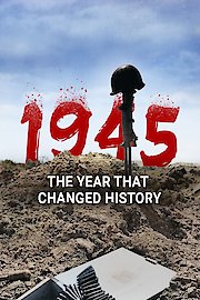 1945 The Year that Changed History