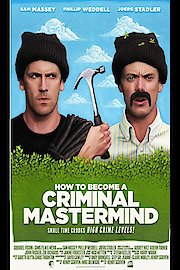 How To Become A Criminal Mastermind