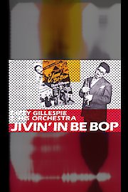 Jivin' in Be-Bop with Dizzy Gillespie and his Orchestra