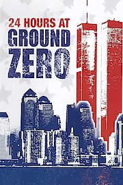 24 Hours at Ground Zero
