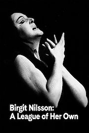 Birgit Nilsson: A League of Her Own