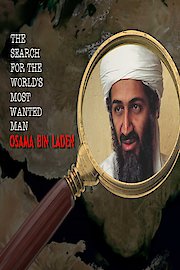 The Search for the World's Most Wanted Man: Osama Bin Laden