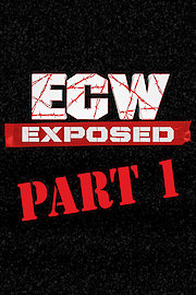 ECW Exposed: Part 1