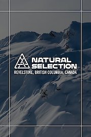 Replay: Natural Selection Tour - Revelstoke, Canada