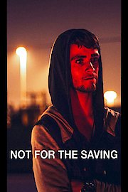 Not For The Saving