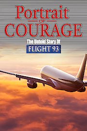 Portrait of Courage: The Untold Story of Flight 93