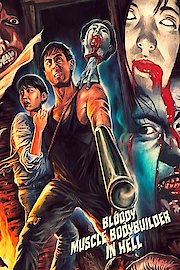 Bloody Muscle Body Builder in Hell