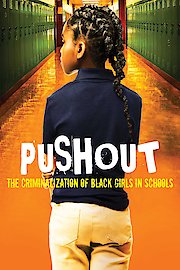 Pushout: The Criminalization of Black Girls in Schools