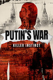 Putin's War: Killer Instinct