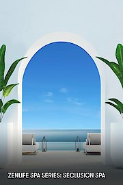 ZenLIFE Spa Series: Seclusion Spa