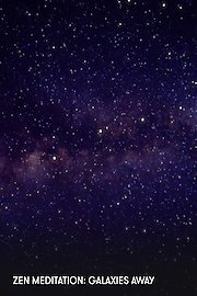 Zen Meditation: Galaxies Away