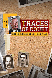 Traces of Doubt: The Forensics of Dr. Henry Lee