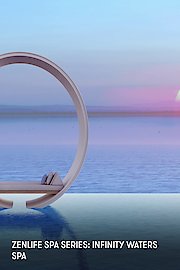 ZenLIFE Spa Series: Infinity Waters Spa