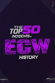 The Top 50 Incidents in ECW History