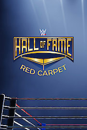 WWE Hall of Fame 2015 Live from the Red Carpet