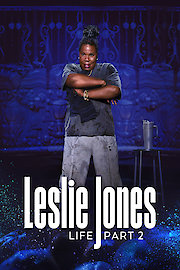 Leslie Jones: Life - Part 2
