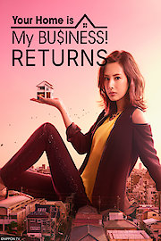 Your Home is My Business! Returns