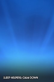 Sleep Helpers: Calm Down