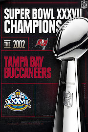 Super Bowl XXXVII Champions - The 2002 Tampa Bay Buccaneers