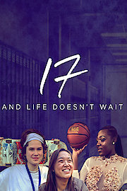 17 And Life Doesn't Wait