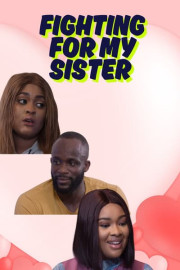 Fighting for My Sister