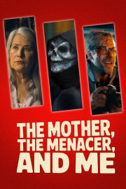 The Mother, The Menacer, And Me