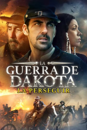 La Guerra de Dakota: la persecución