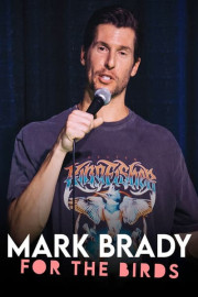 Mark Brady: For the Birds