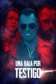 Una bala por testigo