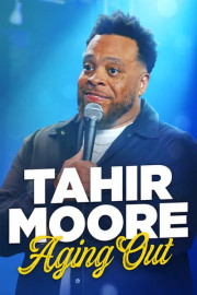 Tahir Moore: Aging Out