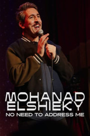 Mohanad Elshieky: No Need to Address Me