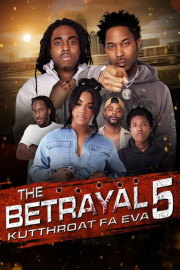 The Betrayal 5: Kutthroat Fa Eva