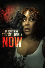 If You Think You’re Lonely Now