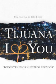 Tijuana I Love You