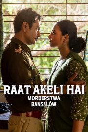 Raat Akeli Hai - The Bansal Murders