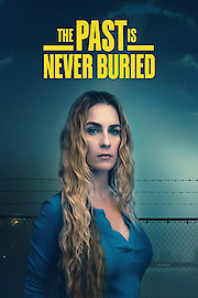 The Past Is Never Buried