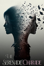 The Serenade Charade