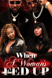 When a Woman’s Fed Up