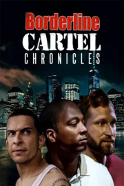 Borderline Cartel Chronicles