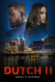 Dutch II: Angel’s Revenge