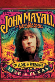 John Mayall & the Bluesbreakers: Up Close and Personal - Live in Texas