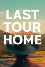 Last Tour Home