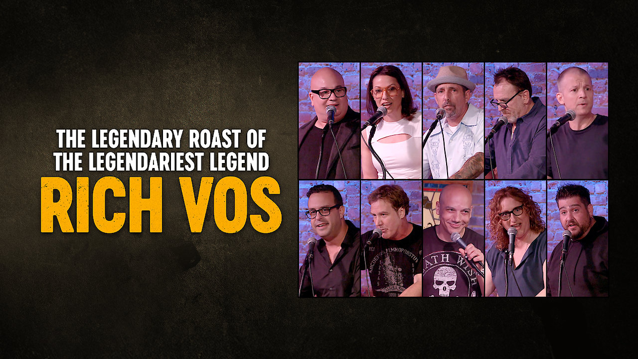 The Legendary Roast of the Legendariest Legend Rich Vos