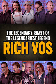 The Legendary Roast of the Legendariest Legend Rich Vos