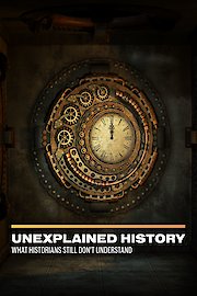 Unexplained History: What Historians Still Don't Understand