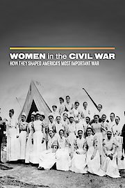 Women in the Civil War: How they Shaped America's Most Important War