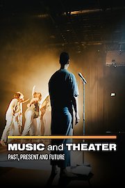 Music and Theater: Past, Present and Future
