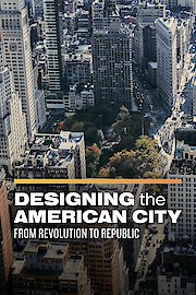 Designing the American City: From Revolution to Republic