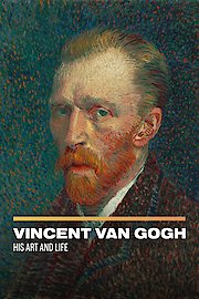 Vincent Van Gogh: His Art and Life